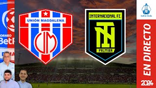 🎙️ ⚽ UNIÓN MAGDALENA VS INTERNACIONAL DE PALMIRA En Vivo hoy 🔵🔴 Partido Unión Magdalena Hoy [upl. by Charissa242]