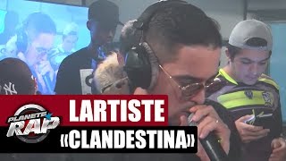 Lartiste quotClandestinaquot en live PlanèteRap [upl. by Scurlock]