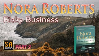 Risky Business By Nora Roberts  Audiobook Mystery Thriller amp SuspenseRomance PART 2  Story Audio [upl. by Nylinnej286]