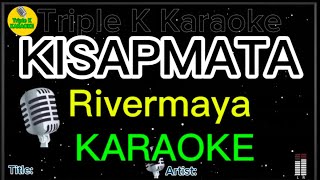 KISAPMATA  RIVERMAYA KARAOKE [upl. by Annairoc452]