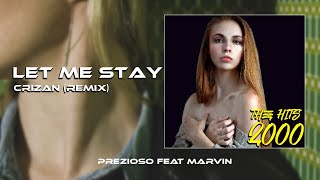 Let Me Stay  Instrumental  Crizan Prezioso ft Marvin Remix [upl. by Prochoras665]