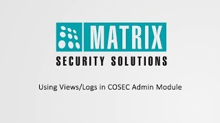 Using ViewsLogs in COSEC Admin Module [upl. by Assenat]