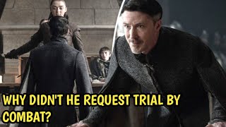 Why didnt Lord Baelish request a trial by combat [upl. by Immanuel]