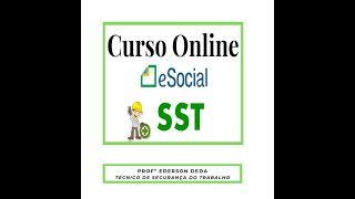 Esocial SST  Aula 03  Eventos de SST no eSocial [upl. by Arotak]