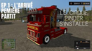 Le Cirque Pinder sinstalle EP 1  Larrivé part1 [upl. by Ellirehs]