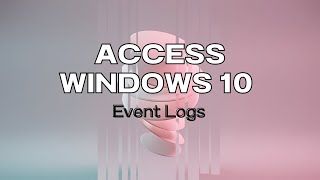 How to Access Windows 10 Event Logs  Locate amp Analyze Like a Pro [upl. by Nolyd]