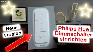 Philips Hue Dimmschalter einrichten und verwenden mit und ohne Hue Bridge  Neue Version [upl. by Euqinim365]