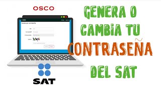 Genera o cambia tu contraseña del SAT  Trámites 2021 paso a paso  OSCO [upl. by Nemajneb713]