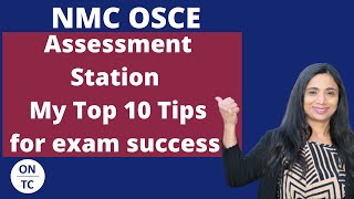 NMC OSCE Assessment Station My 10 Top Tips for Exam Success [upl. by Iatnahs]