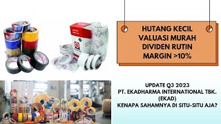 PT EKADHARMA INTERNATIONAL TBK EKAD UPDATE Q3 2024 KENAPA SAHAMNYA GA NAIKNAIK [upl. by Gayleen]