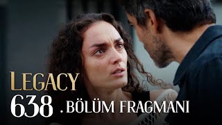 Emanet 638 Bölüm Fragmanı  Legacy Episode 638 Promo [upl. by Flosser]