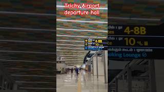 Trichy airport departure hall namakkal trichyairport trichyairport wandererlingesh viraltrend [upl. by Eicats]