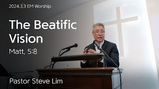 quotThe Beatific Visionquot  Matt 58  Hanbit Church  KECNY  Pastor Steve Lim [upl. by Gronseth]