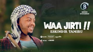 WAA JIRTI Oromo Music by Eskindir Tamiru [upl. by Ahsinra938]