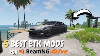 5 Best ETK Mods for BeamngDrive [upl. by Leopold]