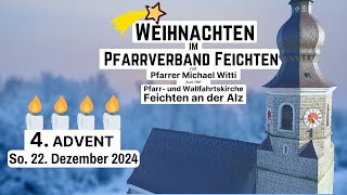 So 2212  Der 4 Advent im Pfarrverband Feichten  1130 Uhr [upl. by Oderfliw]