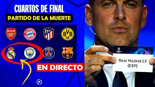 ASÍ FUE EL SORTEO de la CHAMPIONS 2024 CUARTOS de FINAL ¡PARTIDO de la MUERT3 [upl. by Eekcaj]