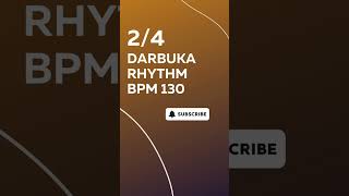 24 DARBUKA RHYTHM BPM 130  DRUM BEAT  RHYTHM PATTERN [upl. by Geoffry]