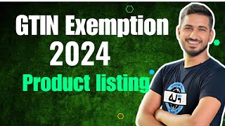 How To Get GTIN Exemption in 2024 And List Your First Product On Amazon Ali Haider [upl. by Idham]