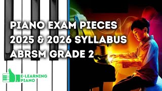 Complete 20252026 Syllabus  ABRSM Grade 2  All 9 Piano Exam Pieces [upl. by Eetsim]