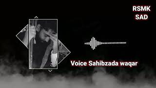 sad shayari audio  Sahibzada waqar [upl. by Kartis]