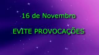 16 de Novembro  Evite Provocações [upl. by Kroo]