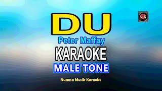 Du KARAOKE Peter Maffay  Du KARAOKE MALE TONEnuansamusikkaraoke [upl. by Baxter]