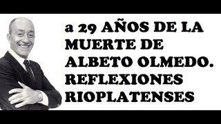 A 29 AÑOS DE LA MUERTE DE ALBERTO OLMEDO 532017 [upl. by Kerat]