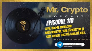 Podcast Crypto  Ep 110  Totul despre MEMECOINCum să investim și cum trebuie tratată această nișă [upl. by Sedgewake716]