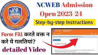 How To Fill NCWEB Admission Form 2023 l Step by step Instructions l DUNcwebAdmissionOpen2023 [upl. by Octavla581]