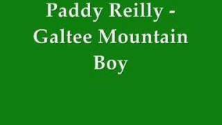 Paddy Reilly  Galtee Mountain Boy [upl. by Ringo]