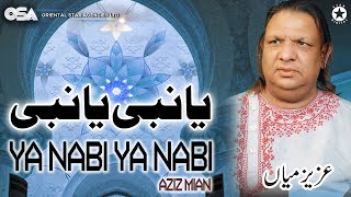 Ya Nabi Ya Nabi  Aziz Mian Qawwali  official complete version  OSA Islamic [upl. by Ader625]