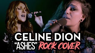 CELINE DION – quotAshesquot Rock Cover by Lauren Babic [upl. by Ayahs]