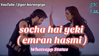 Socha hai ye ki tumhe rasta bhulaye  badshaho whatsapp status [upl. by Adyl]