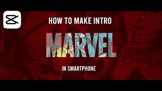 How to make intro like marvel studios  cara membuat intro seperti marvel  capcut tutorials [upl. by Drue]