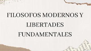 Filósofos modernos y libertades fundamentales [upl. by Eberta956]