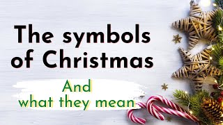 Popular Christmas symbols and what they mean [upl. by Ziwot]