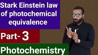 Stark Einstein law of photochemical equivalence  laws of photochemistry  Photochemistry [upl. by Bruckner]