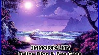 Immortality Celine Dion amp Bee Gees [upl. by Ravaj457]