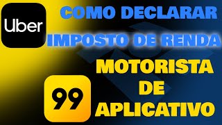 IMPOSTO DE RENDA  Como declarar Motorista de Aplicativo  UBER99Rendimentos Tributáveis isentos [upl. by Nosniv]