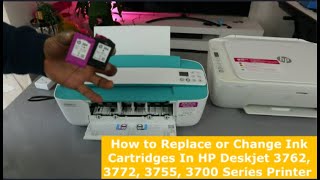 How to Replace or Change Ink Cartridges In HP Deskjet 3762 3772 3755 3700 Series Printer [upl. by Lyndon552]