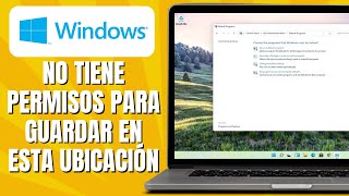 No Tiene Permisos Para Guardar En Esta Ubicación SOLUCIÓN [upl. by Neelyak]