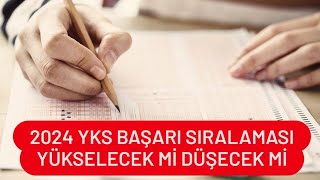 2024 YKS SIRALAMA YÃœKSELECEK MÄ° DÃœÅECEK MÄ°  2024 YKS SIRALAMA NASIL OLUR [upl. by Jehius]