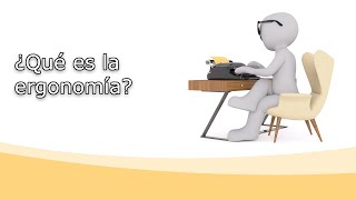 ¿Qué es la ergonomía [upl. by Gnoz510]