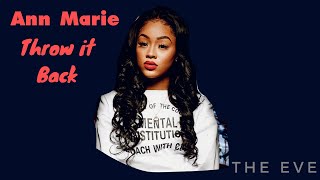 Ann Marie  Throw It Back Lyric Video [upl. by Oicul859]