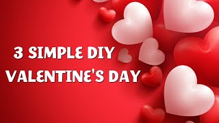 3 💥 SIMPLE DIY GIFTS AND IDEAS FOR VALENTINES DAY [upl. by Aivekahs]