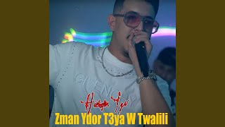 Zman Ydor T3ya W Twalili feat Wail Prod Live [upl. by Dedrick774]