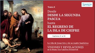 VISIONES Y REVELACIONES DE ANA CATALINA EMMERICK TOMO 8 VIDA PÚBLICA DE JESÚS capítulos 21 al 30 [upl. by Coriss]