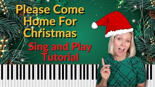 Please Come Home for Christmas Piano Tutorial  EAGLES Sing and Play [upl. by Nilyarg]