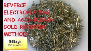 Reverce electroplating  acid amp bleach gold recovery method [upl. by Yenruogis973]